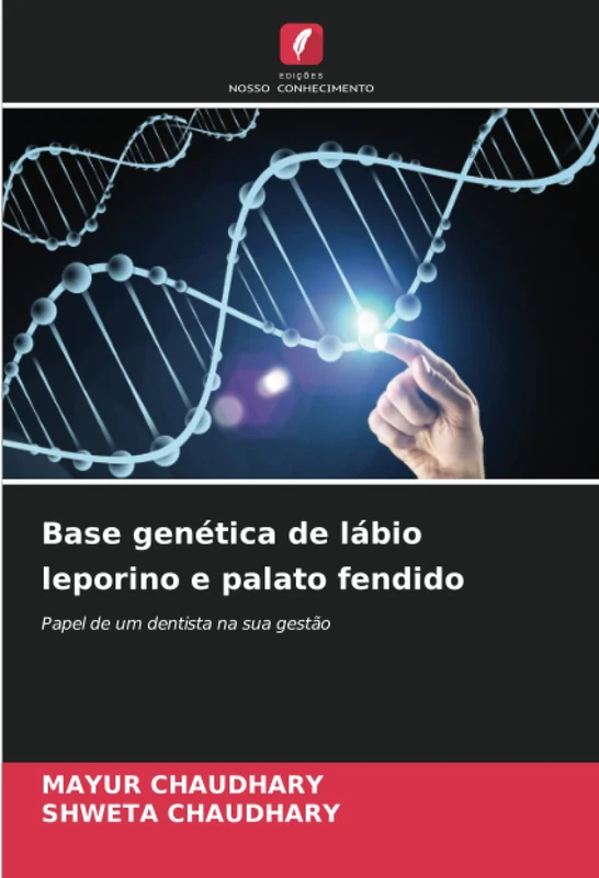 Base genética de lábio leporino e palato fendido: Papel de um dentista na sua gestão