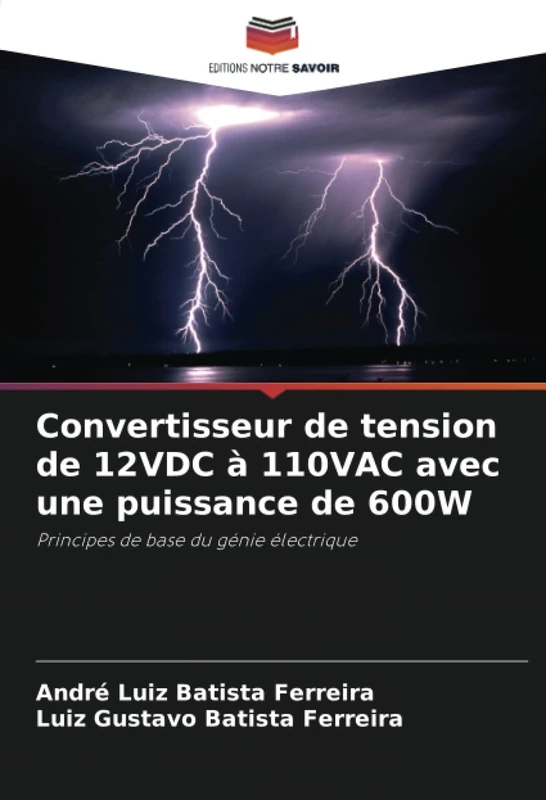 Convertisseur de tension de 12VDC à 110VAC avec une puissance de 600W: Principes de base du génie électrique - Image 1