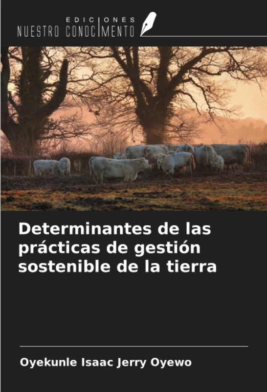 Determinantes de las prácticas de gestión sostenible de la tierra