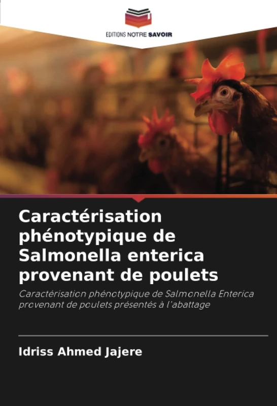 Caractérisation phénotypique de Salmonella enterica provenant de poulets: Caractérisation phénotypique de Salmonella Enterica provenant de poulets présentés à l'abattage - Image 1