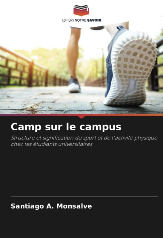 Camp sur le campus: Structure et signification du sport et de l'activité physique chez les étudiants universitaires