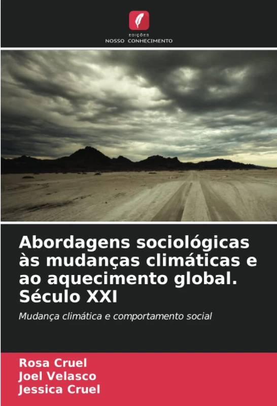 Abordagens sociológicas às mudanças climáticas e ao aquecimento global. Século XXI: Mudança climática e comportamento social