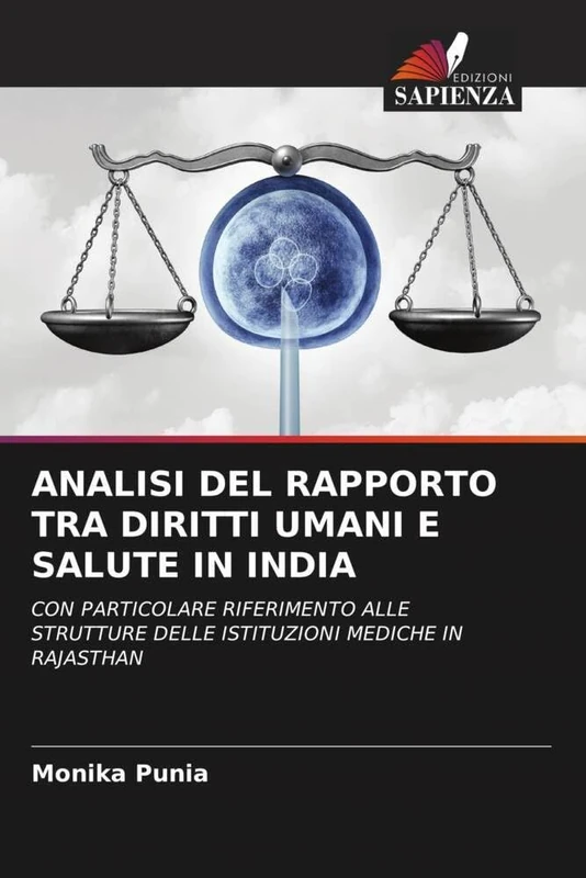 ANALISI DEL RAPPORTO TRA DIRITTI UMANI E SALUTE IN INDIA: CON PARTICOLARE RIFERIMENTO ALLE STRUTTURE DELLE ISTITUZIONI MEDICHE IN RAJASTHAN