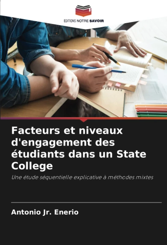 Facteurs et niveaux d'engagement des étudiants dans un State College: Une étude séquentielle explicative à méthodes mixtes