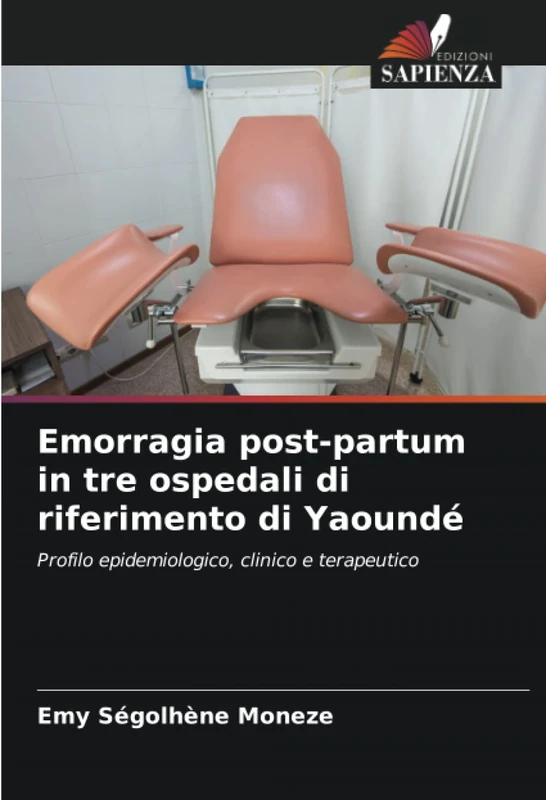 Emorragia post-partum in tre ospedali di riferimento di Yaoundé: Profilo epidemiologico, clinico e terapeutico