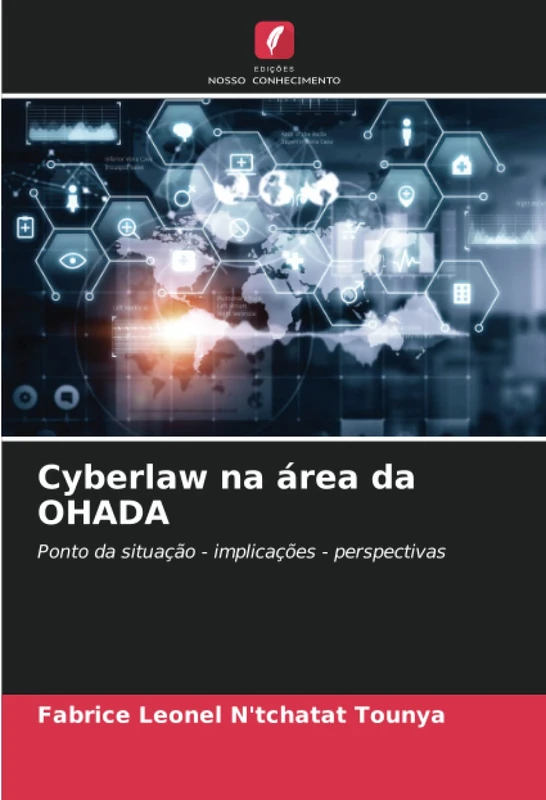 Cyberlaw na área da OHADA: Ponto da situação - implicações - perspectivas