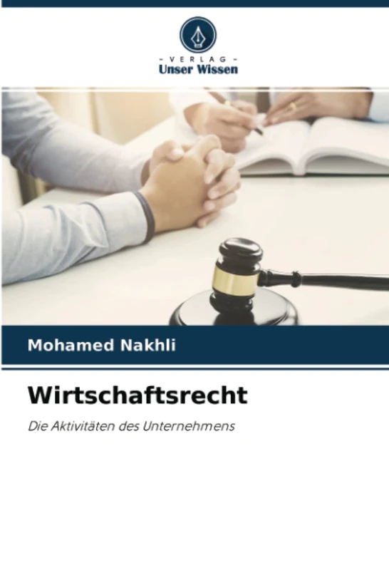Wirtschaftsrecht: Die Aktivitäten des Unternehmens