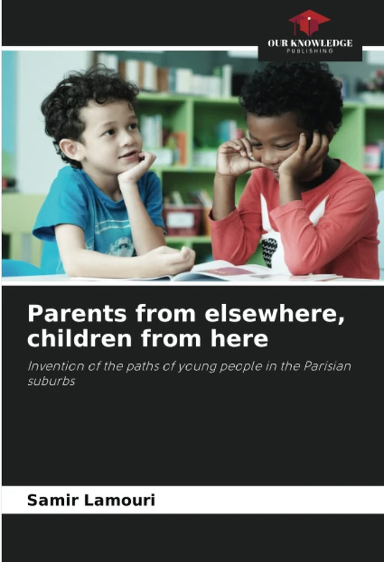 Parents from elsewhere, children from here: Invention of the paths of young people in the Parisian suburbs - Image 1