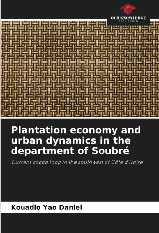 Plantation economy and urban dynamics in the department of Soubré: Current cocoa loop in the southwest of Côte d'Ivoire - Image 1