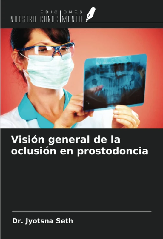 Visión general de la oclusión en prostodoncia