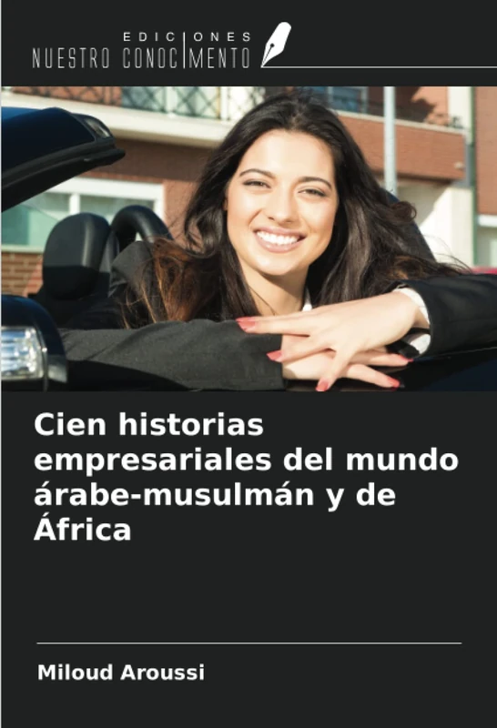 Cien historias empresariales del mundo árabe-musulmán y de África - Image 1