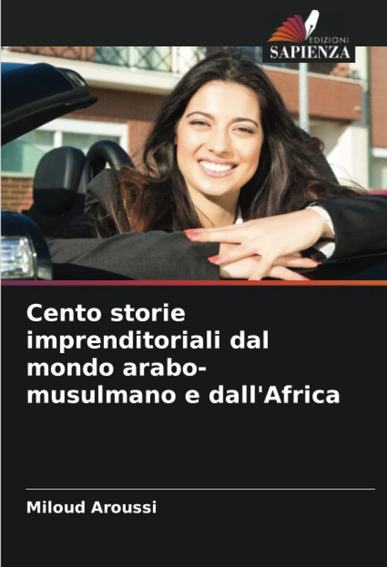 Cento storie imprenditoriali dal mondo arabo-musulmano e dall'Africa - Image 1