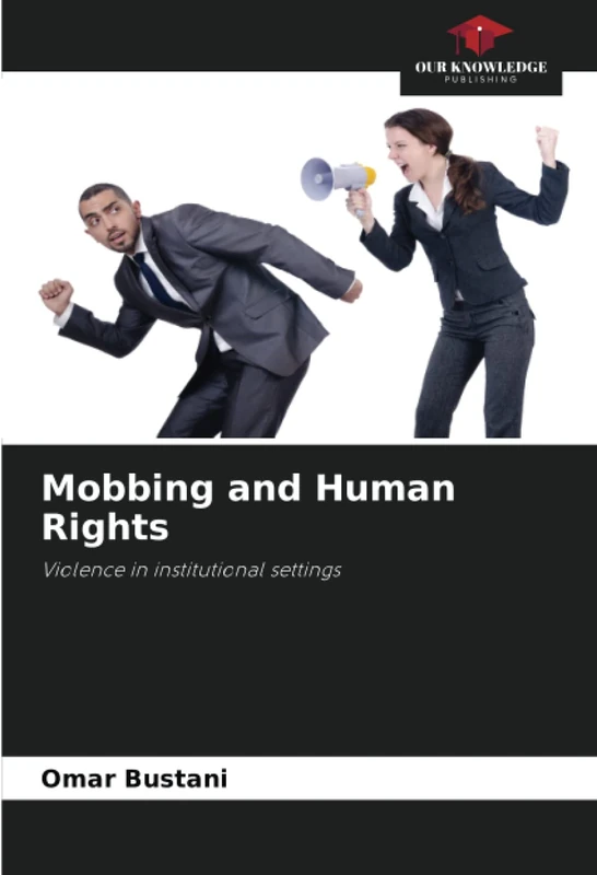 Mobbing and Human Rights: Violence in institutional settings