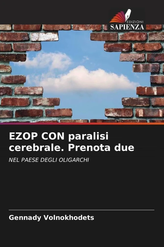 EZOP CON paralisi cerebrale. Prenota due: NEL PAESE DEGLI OLIGARCHI