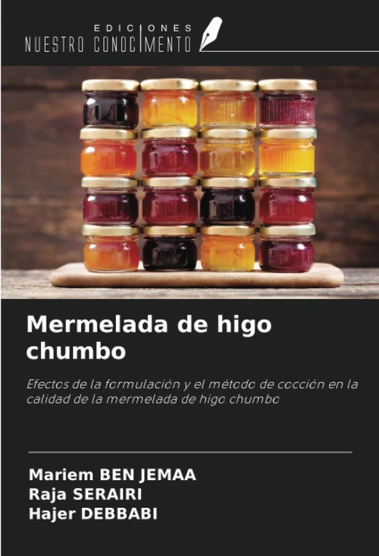 Mermelada de higo chumbo: Efectos de la formulación y el método de cocción en la calidad de la mermelada de higo chumbo - Image 1