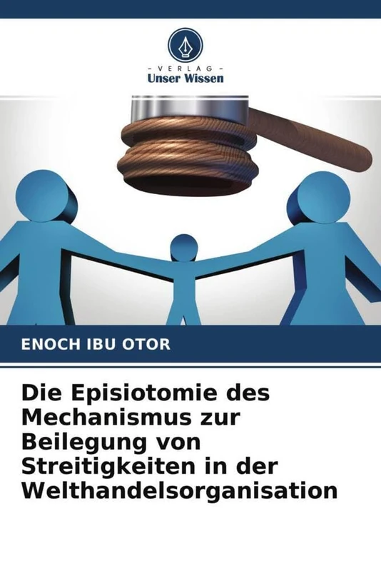 Die Episiotomie des Mechanismus zur Beilegung von Streitigkeiten in der Welthandelsorganisation - Image 1