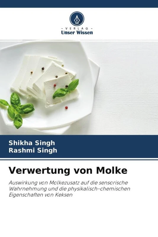 Verwertung von Molke: Auswirkung von Molkezusatz auf die sensorische Wahrnehmung und die physikalisch-chemischen Eigenschaften von Keksen - Image 1