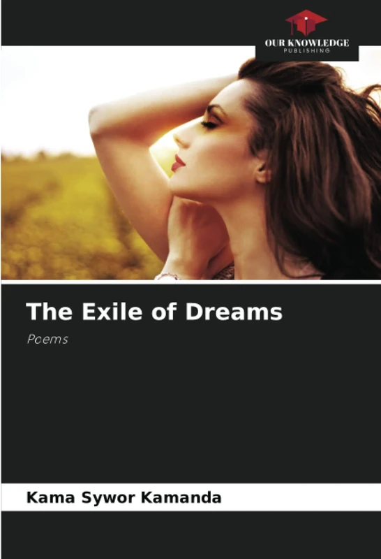 The Exile of Dreams: Poems