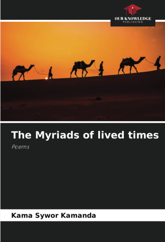 The Myriads of lived times: Poems