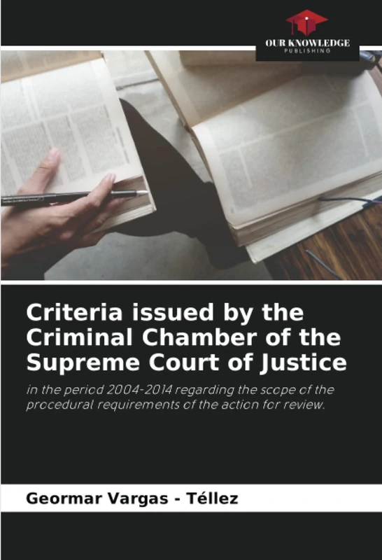 Criteria issued by the Criminal Chamber of the Supreme Court of Justice: in the period 2004-2014 regarding the scope of the procedural requirements of the action for review. - Image 1