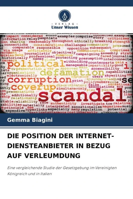 DIE POSITION DER INTERNET-DIENSTEANBIETER IN BEZUG AUF VERLEUMDUNG: Eine vergleichende Studie der Gesetzgebung im Vereinigten Königreich und in Italien