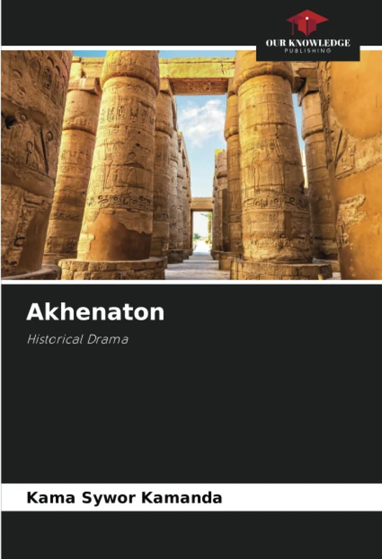 Akhenaton: Historical Drama