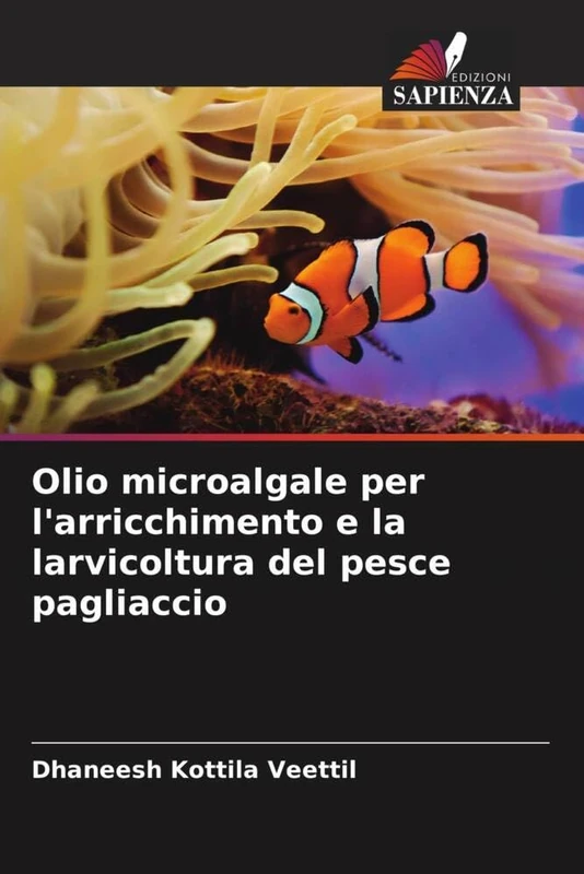 Olio microalgale per l'arricchimento e la larvicoltura del pesce pagliaccio