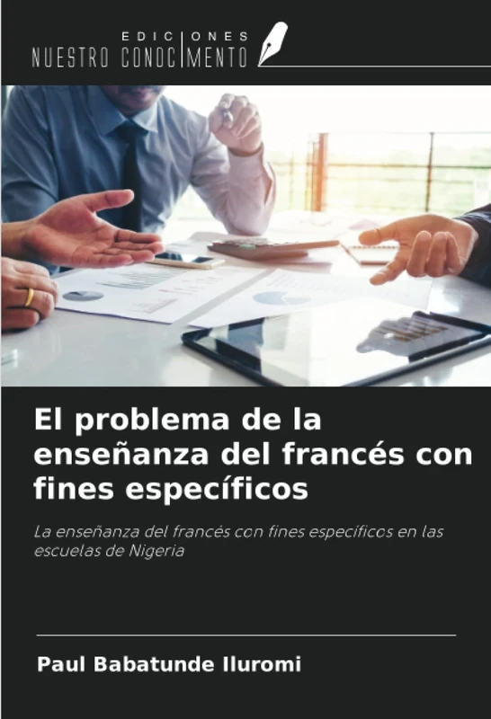 El problema de la enseñanza del francés con fines específicos: La enseñanza del francés con fines específicos en las escuelas de Nigeria