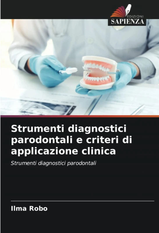 Strumenti diagnostici parodontali e criteri di applicazione clinica: Strumenti diagnostici parodontali