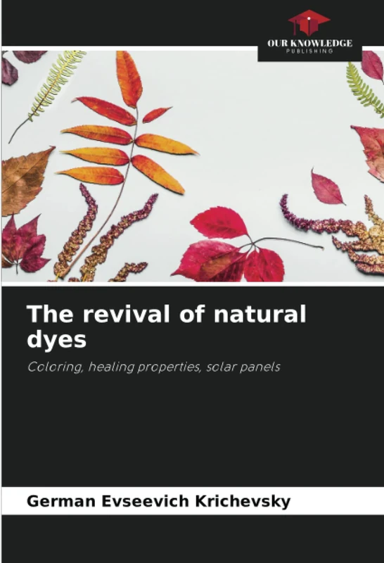 The revival of natural dyes: Coloring, healing properties, solar panels - Image 1