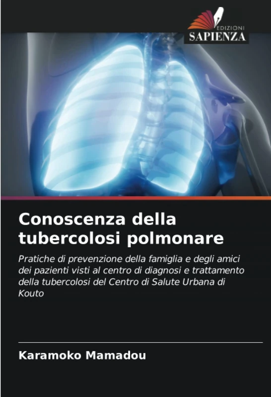 Conoscenza della tubercolosi polmonare: Pratiche di prevenzione della famiglia e degli amici dei pazienti visti al centro di diagnosi e trattamento ... del Centro di Salute Urbana di Kouto - Image 1
