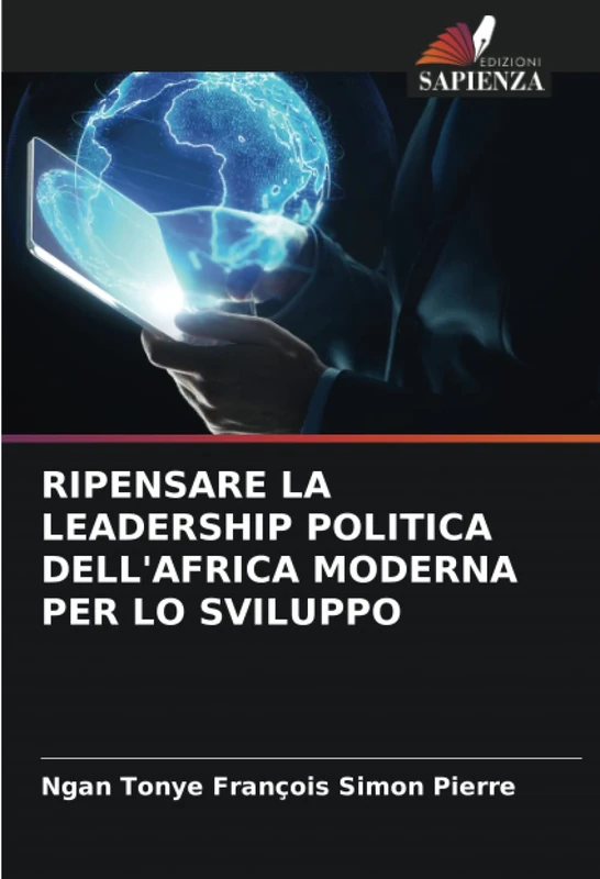 RIPENSARE LA LEADERSHIP POLITICA DELL'AFRICA MODERNA PER LO SVILUPPO