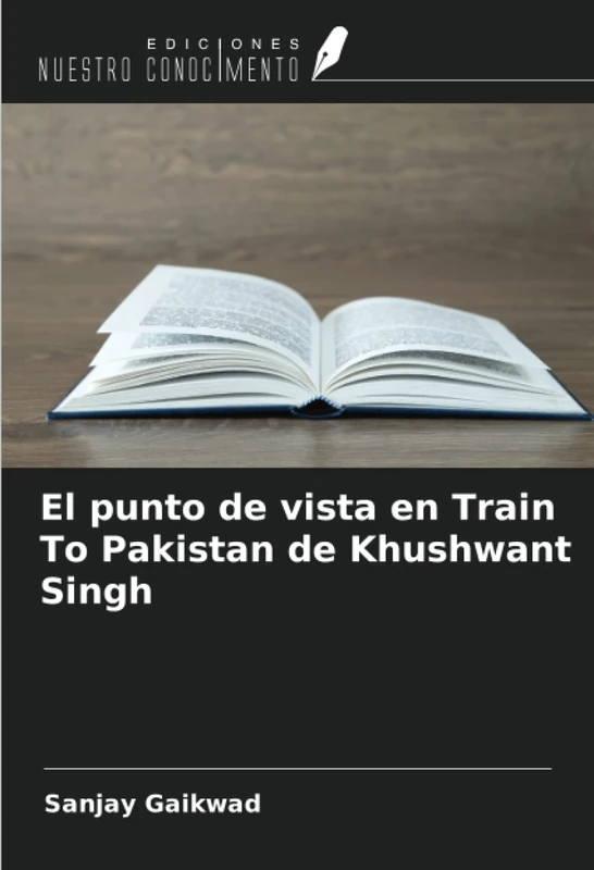 El punto de vista en Train To Pakistan de Khushwant Singh