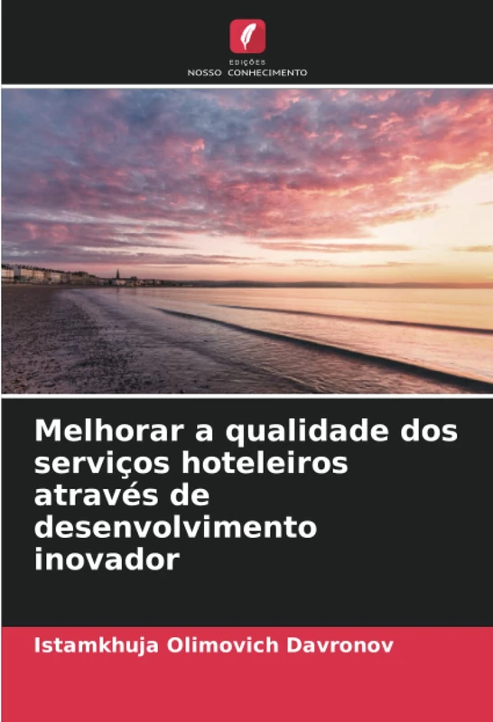 Melhorar a qualidade dos serviços hoteleiros através de desenvolvimento inovador