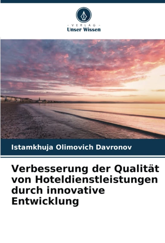 Verbesserung der Qualität von Hoteldienstleistungen durch innovative Entwicklung