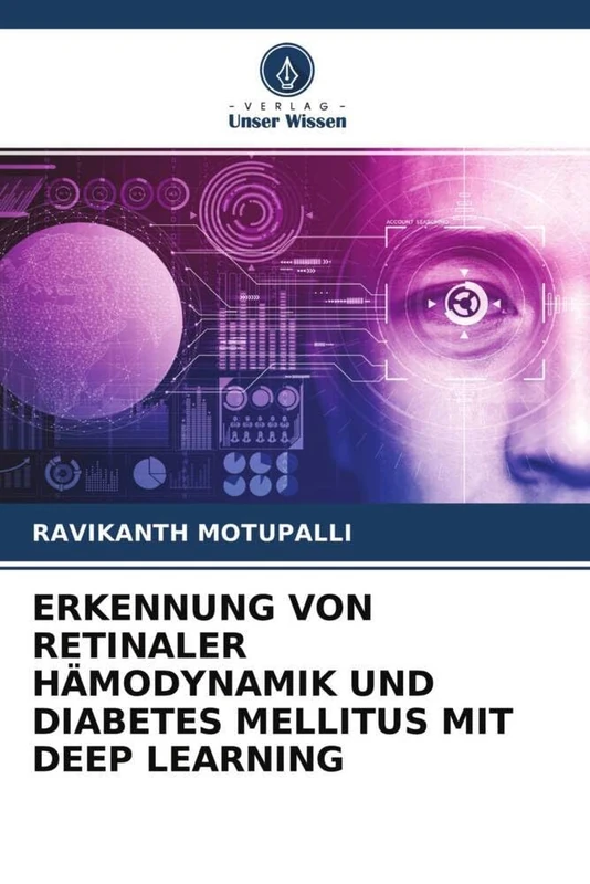 ERKENNUNG VON RETINALER HÄMODYNAMIK UND DIABETES MELLITUS MIT DEEP LEARNING - Image 1