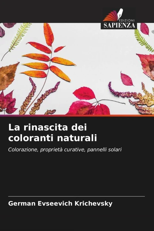 La rinascita dei coloranti naturali: Colorazione, proprietà curative, pannelli solari