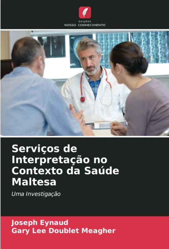 Serviços de Interpretação no Contexto da Saúde Maltesa: Uma Investigação