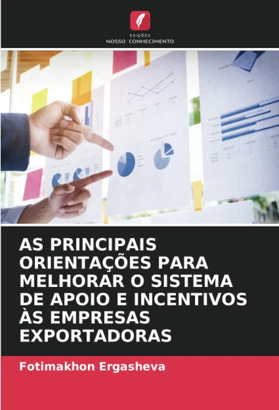 AS PRINCIPAIS ORIENTAÇÕES PARA MELHORAR O SISTEMA DE APOIO E INCENTIVOS ÀS EMPRESAS EXPORTADORAS - Image 1