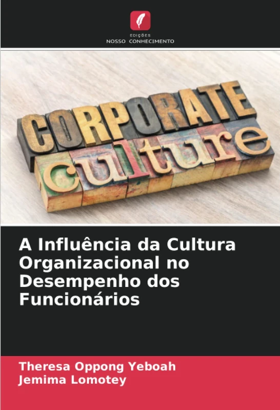 A Influência da Cultura Organizacional no Desempenho dos Funcionários