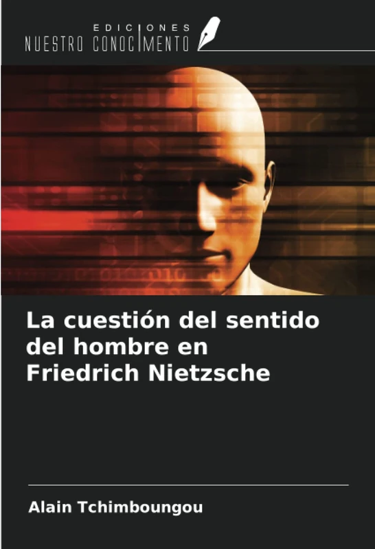 La cuestión del sentido del hombre en Friedrich Nietzsche