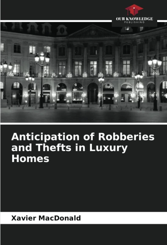 Anticipation of Robberies and Thefts in Luxury Homes - Image 1