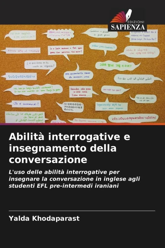 Abilità interrogative e insegnamento della conversazione: L'uso delle abilità interrogative per insegnare la conversazione in inglese agli studenti EFL pre-intermedi iraniani