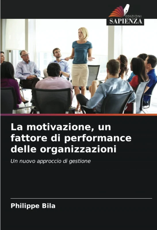 La motivazione, un fattore di performance delle organizzazioni: Un nuovo approccio di gestione - Image 1