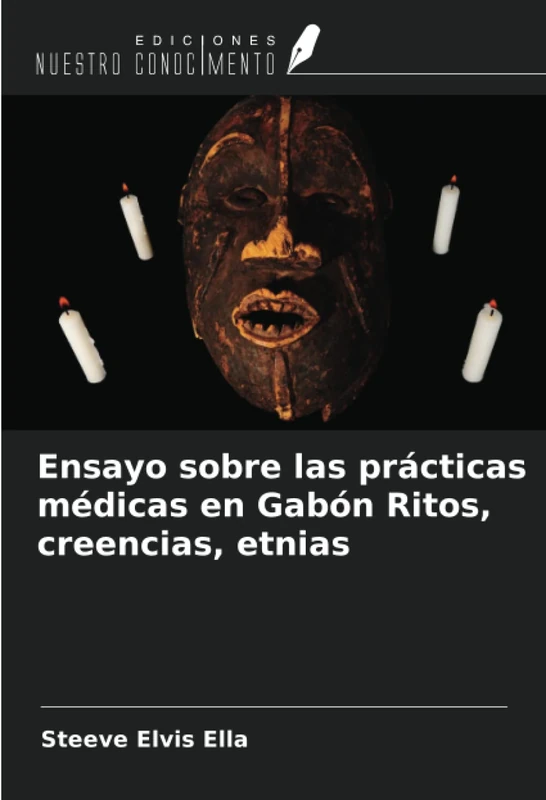 Ensayo sobre las prácticas médicas en Gabón Ritos, creencias, etnias