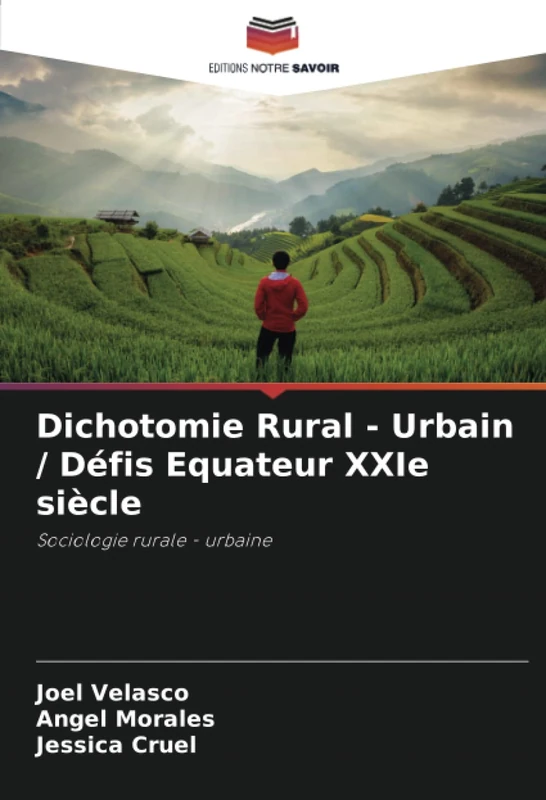 Dichotomie Rural - Urbain / Défis Equateur XXIe siècle: Sociologie rurale - urbaine
