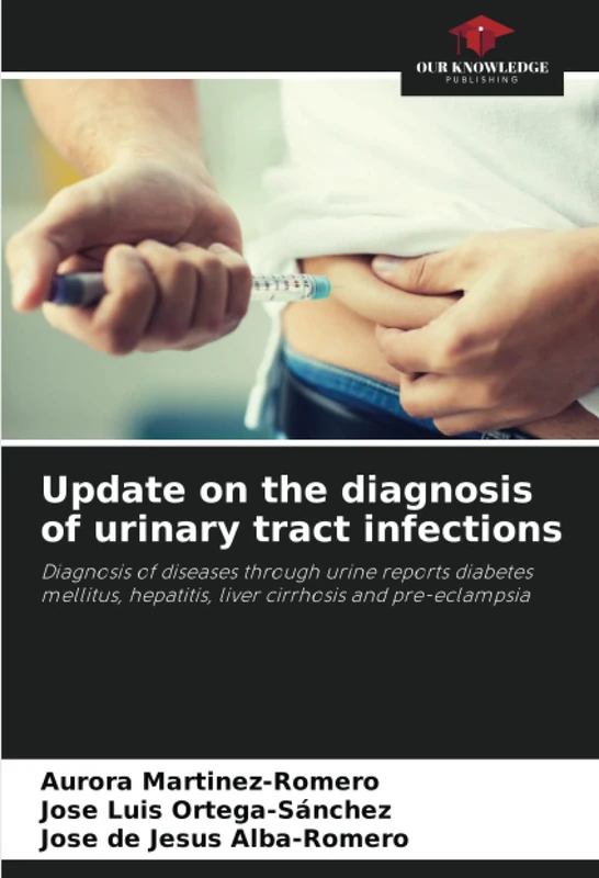 Update on the diagnosis of urinary tract infections: Diagnosis of diseases through urine reports diabetes mellitus, hepatitis, liver cirrhosis and pre-eclampsia - Image 1