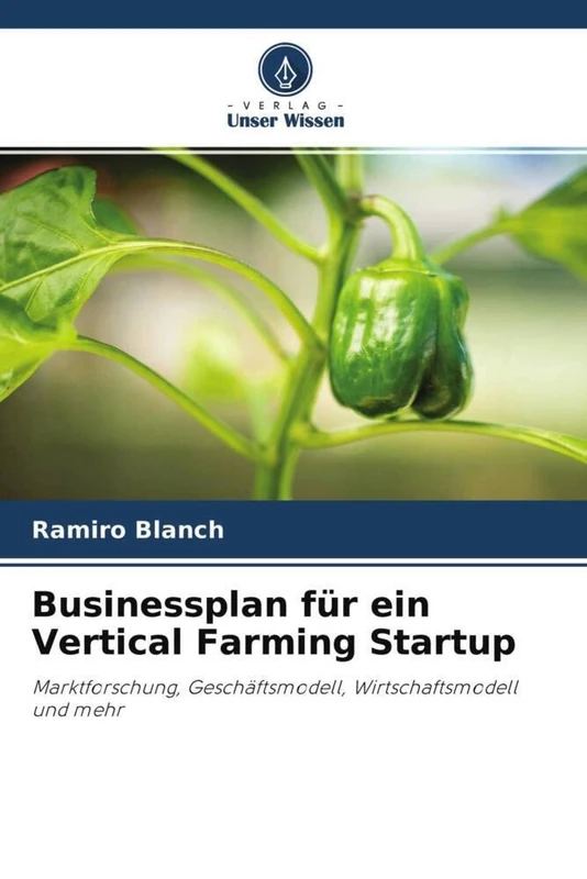 Businessplan für ein Vertical Farming Startup: Marktforschung, Geschäftsmodell, Wirtschaftsmodell und mehr - Image 1