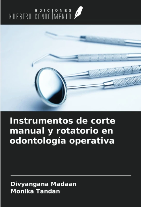Instrumentos de corte manual y rotatorio en odontología operativa