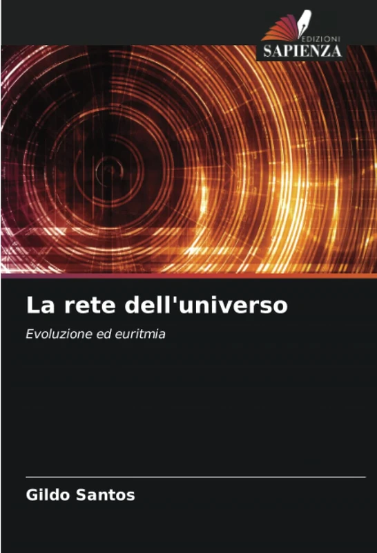La rete dell'universo: Evoluzione ed euritmia